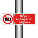 Ne pas recharger les batteries