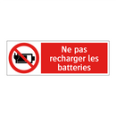 Ne pas recharger les batteries