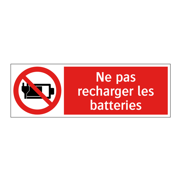 Ne pas recharger les batteries