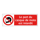 Le port du casque de moto est interdit