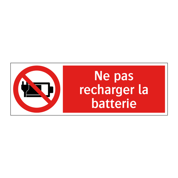 Ne pas recharger la batterie