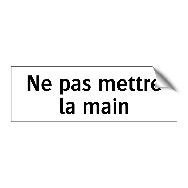 Ne pas mettre la main
