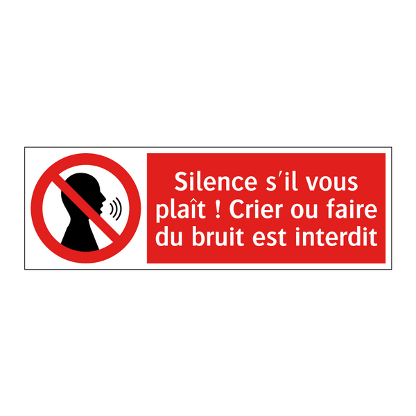 Silence s'il vous plaît ! Crier ou faire du bruit est interdit