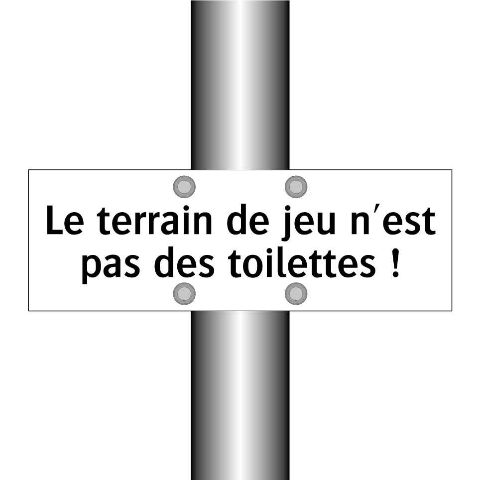 Le terrain de jeu n'est pas des toilettes !