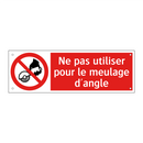 Ne pas utiliser pour le meulage d'angle