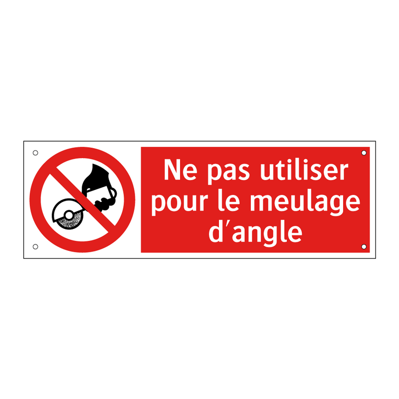 Ne pas utiliser pour le meulage d'angle