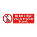 Ne pas utiliser pour le meulage humide