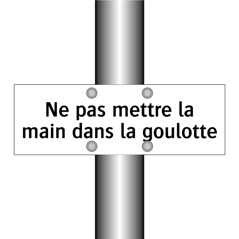 Ne pas mettre la main dans la goulotte