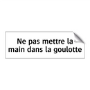 Ne pas mettre la main dans la goulotte