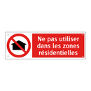 Ne pas utiliser dans les zones résidentielles