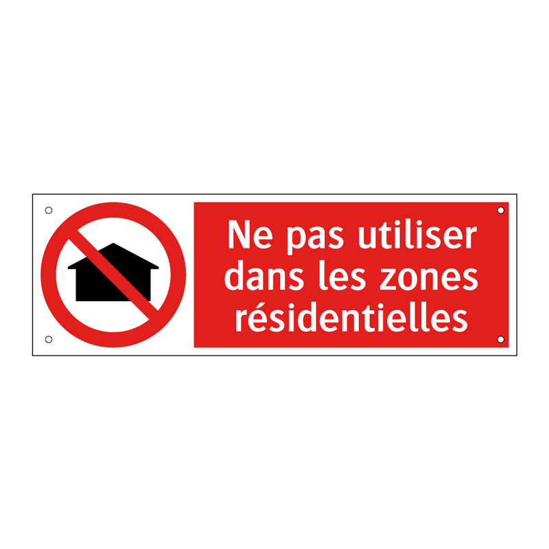 Ne pas utiliser dans les zones résidentielles