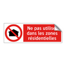Ne pas utiliser dans les zones résidentielles