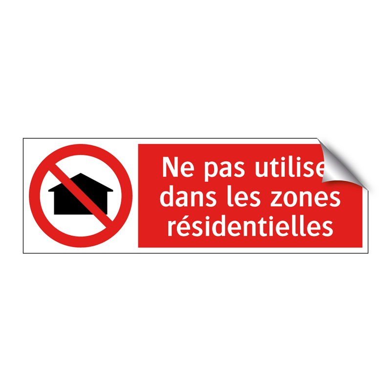 Ne pas utiliser dans les zones résidentielles
