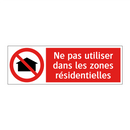 Ne pas utiliser dans les zones résidentielles