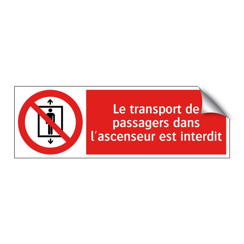 Le transport de passagers dans l'ascenseur est interdit