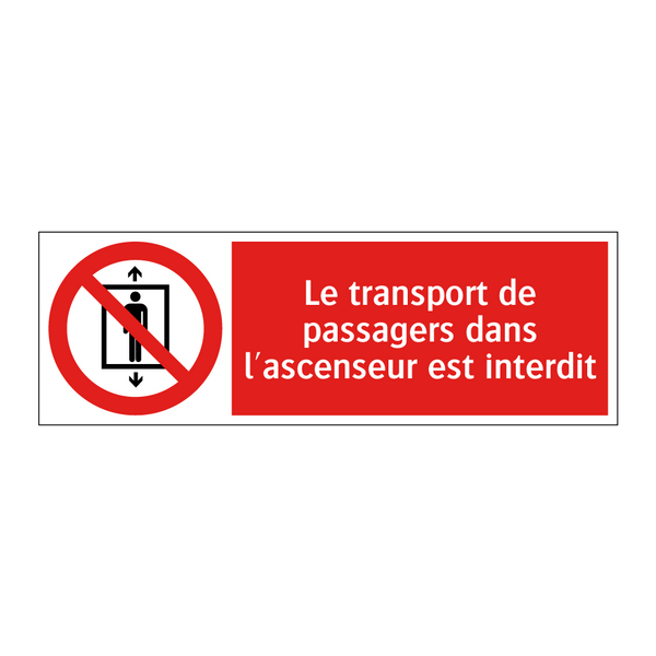 Le transport de passagers dans l'ascenseur est interdit