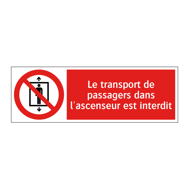 Le transport de passagers dans l'ascenseur est interdit