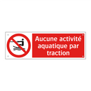 Aucune activité aquatique par traction