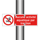 Aucune activité aquatique par traction