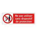 Ne pas utiliser sans dispositif de protection