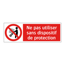 Ne pas utiliser sans dispositif de protection