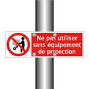 Ne pas utiliser sans équipement de protection