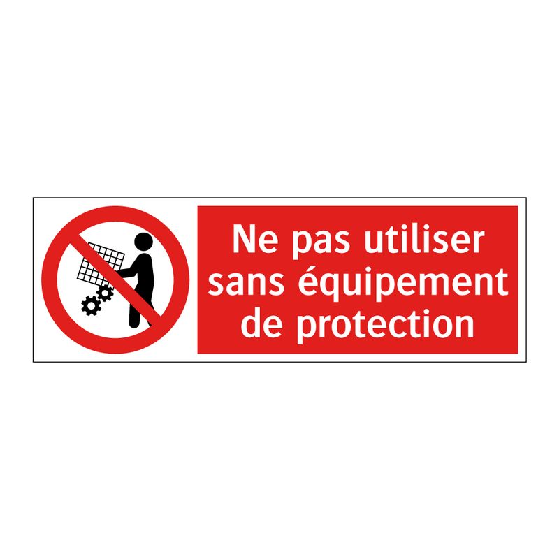 Ne pas utiliser sans équipement de protection