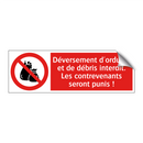 Déversement d'ordures et de débris interdit. Les contrevenants seront punis !