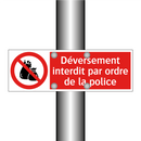Déversement interdit par ordre de la police