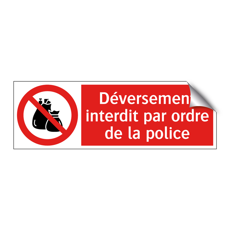 Déversement interdit par ordre de la police