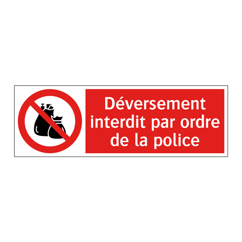 Déversement interdit par ordre de la police