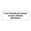 Il est interdit de monter sur les chariots élévateurs