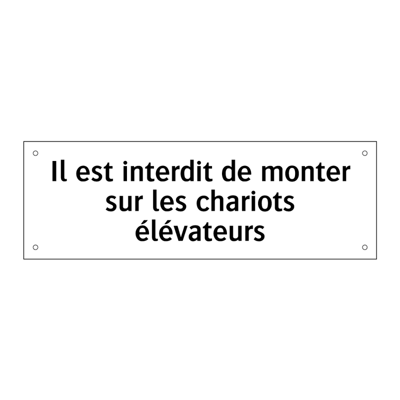 Il est interdit de monter sur les chariots élévateurs