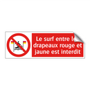 Le surf entre les drapeaux rouge et jaune est interdit
