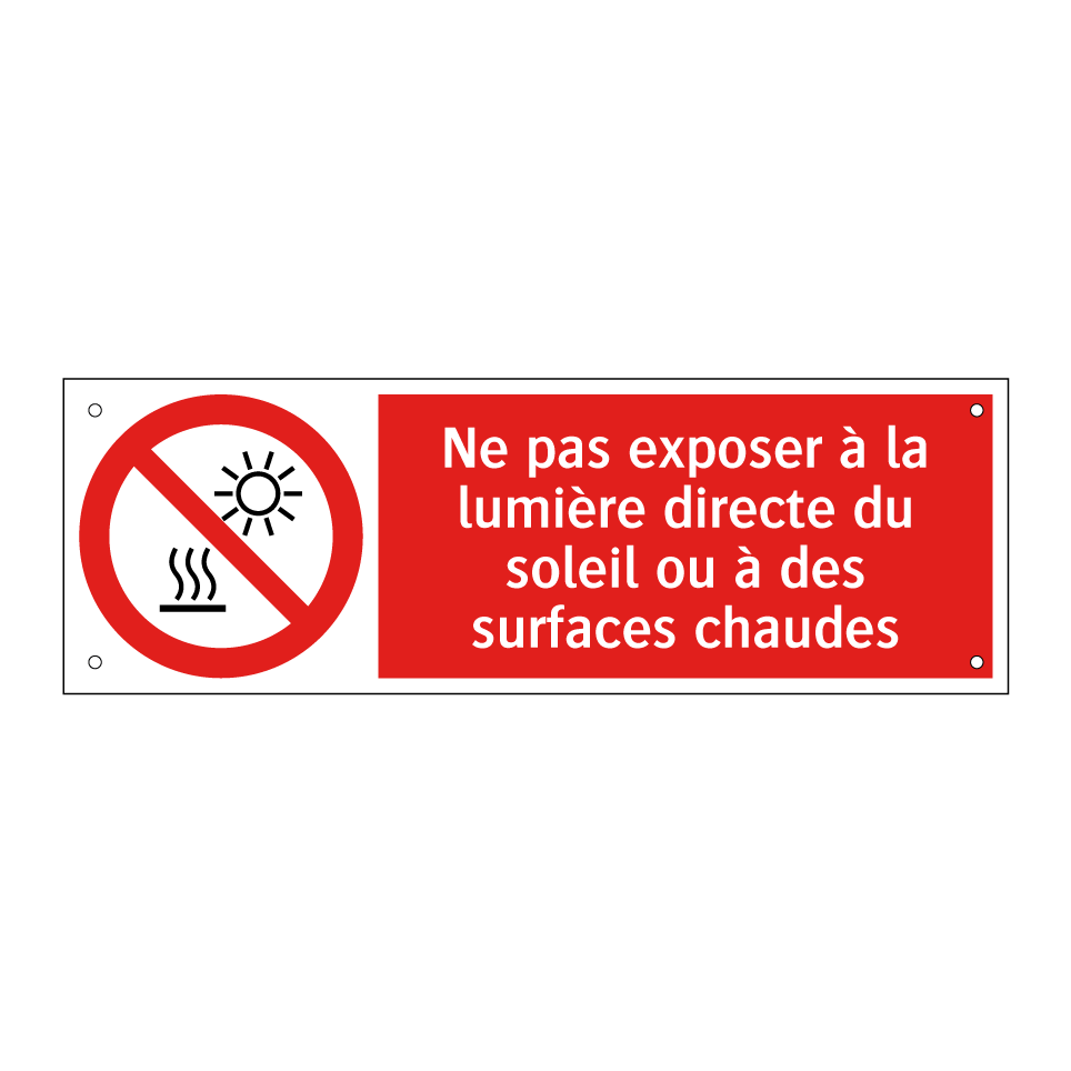 Ne pas exposer à la lumière directe du soleil ou à des surfaces chaudes