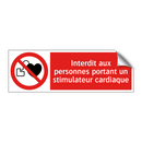 Interdit aux personnes portant un stimulateur cardiaque