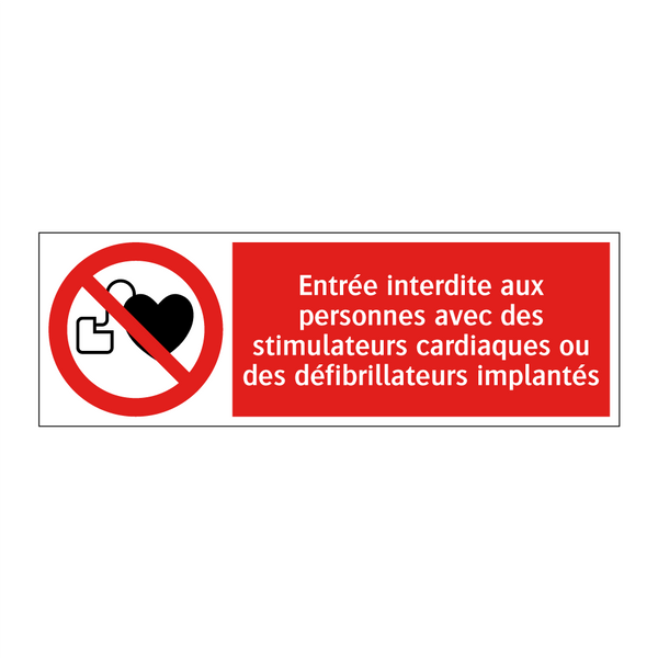 Entrée interdite aux personnes avec des stimulateurs cardiaques ou des défibrillateurs implantés