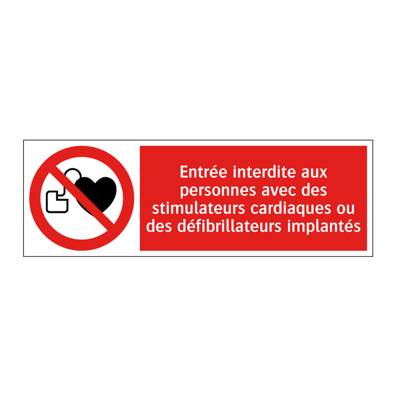 Entrée interdite aux personnes avec des stimulateurs cardiaques ou des défibrillateurs implantés