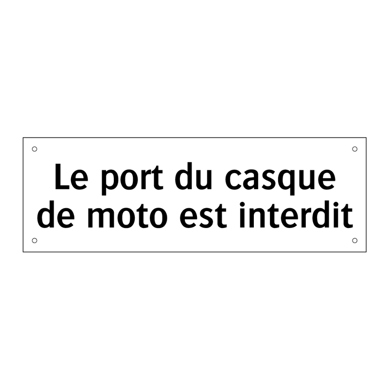 Le port du casque de moto est interdit