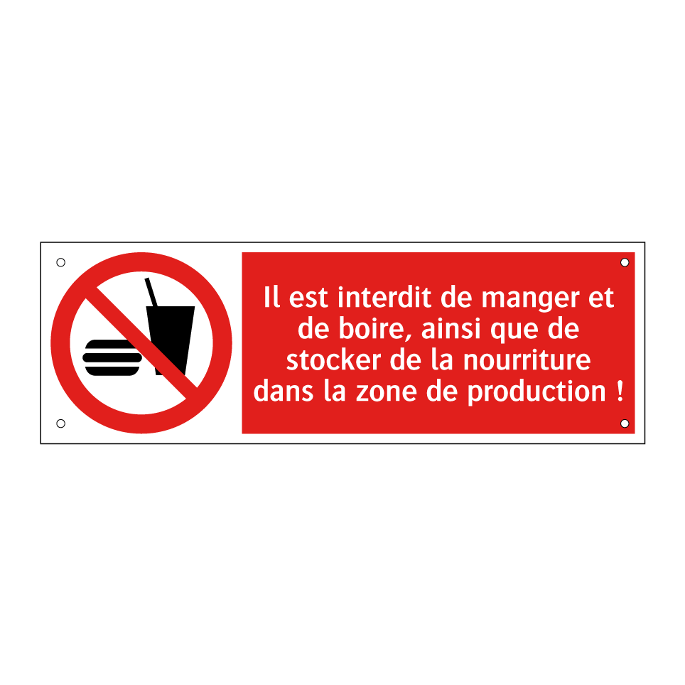Il est interdit de manger et de boire, ainsi que de stocker de la nourriture dans la zone de production !