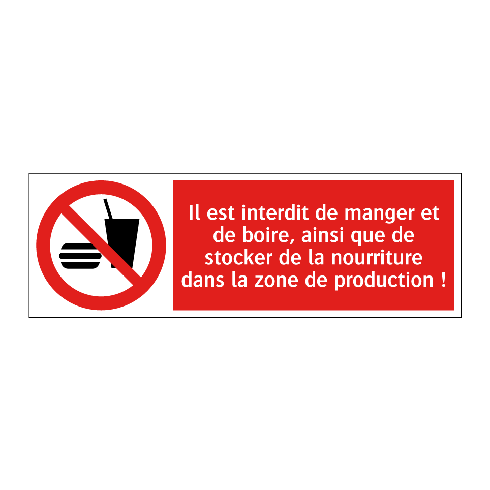 Il est interdit de manger et de boire, ainsi que de stocker de la nourriture dans la zone de production !