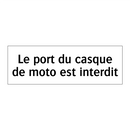 Le port du casque de moto est interdit