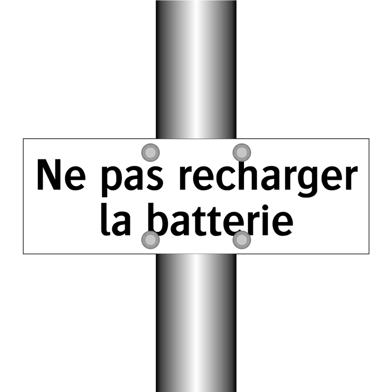 Ne pas recharger la batterie