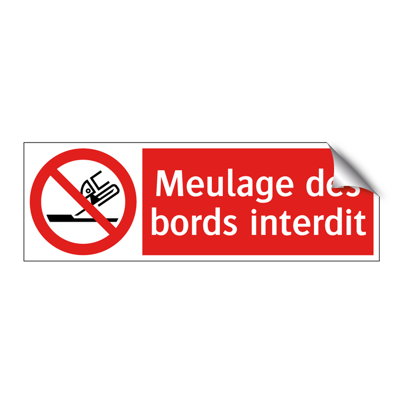 Meulage des bords interdit