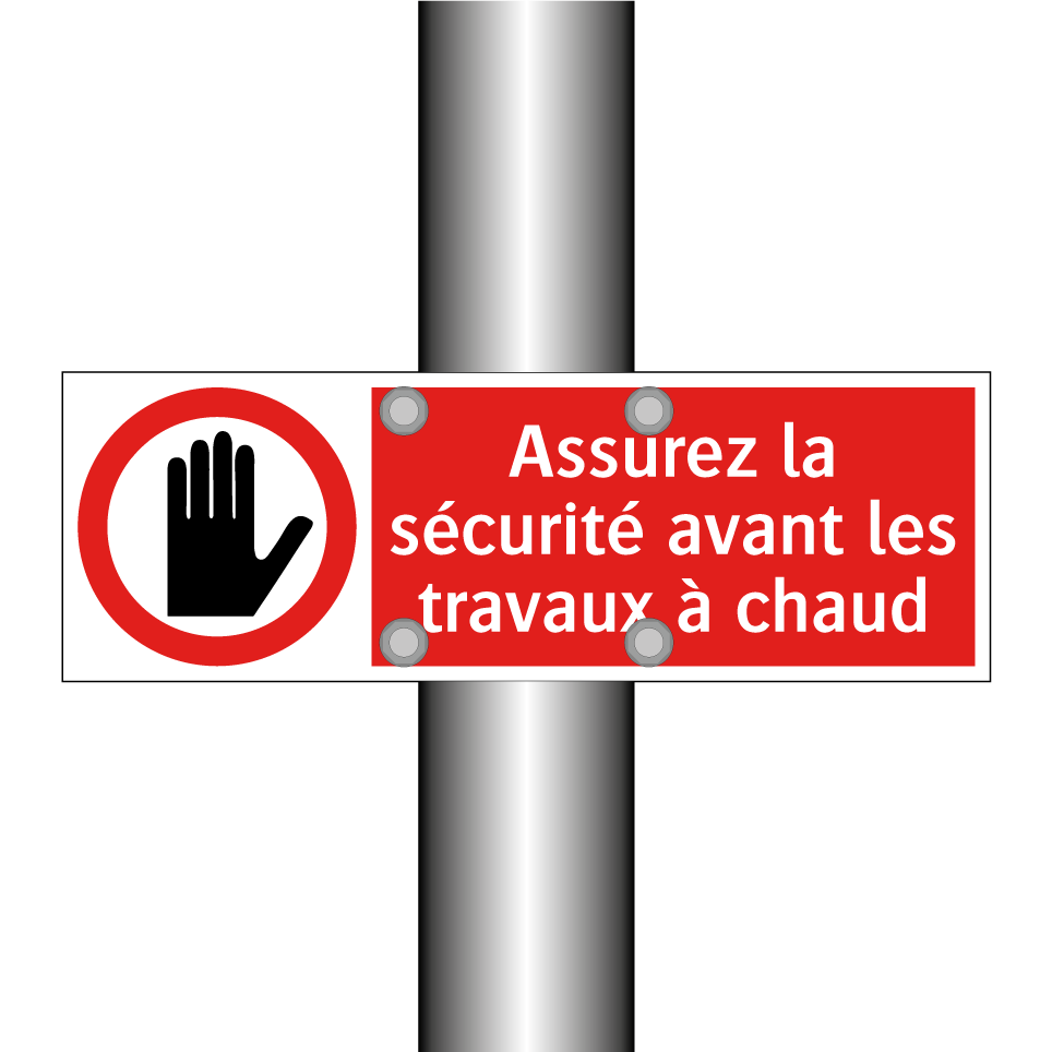Assurez la sécurité avant les travaux à chaud