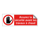 Assurez la sécurité avant les travaux à chaud