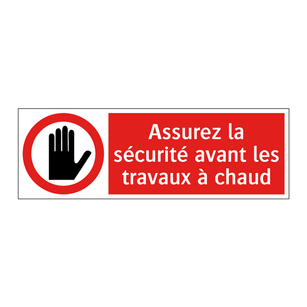 Assurez la sécurité avant les travaux à chaud