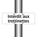 Interdit aux trottinettes