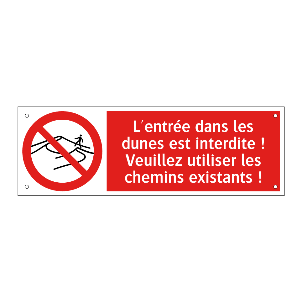 L'entrée dans les dunes est interdite ! Veuillez utiliser les chemins existants !