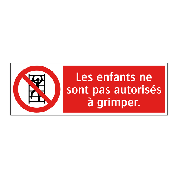 Les enfants ne sont pas autorisés à grimper.